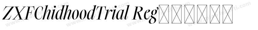ZXFChidhoodTrial Reg字体转换